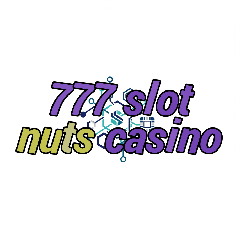 777 slot nuts casino